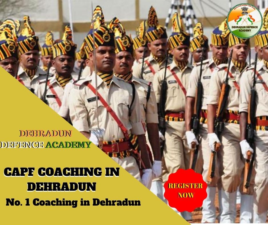 CAPF Coaching in Dehradun